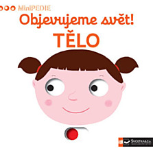 Minipedie Tělo (Fotbal, Na stavbě, Mláďátka, Jídlo). (Nakladatelství Svojtka & Co., 175 korun) 
